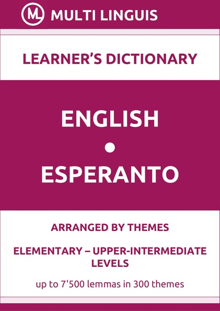 English-Esperanto (Theme-Arranged Learners Dictionary, Levels A1-B2) - Please scroll the page down!